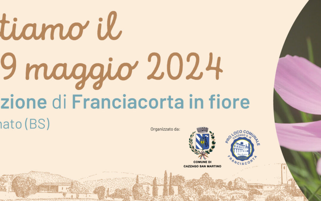 From may 17th to 19th, in the ancient village of Bornato, Franciacorta in Fiore returns with an important anniversary